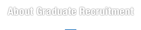 About Graduate Recruitment